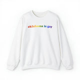 Oklahoma is Gay Pride Sweatshirt: LGBTQ+ Flag Gradient Sweater