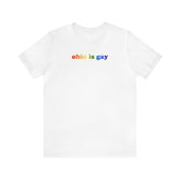 Ohio is Gay Pride T-Shirt: LGBTQ+ Flag Gradient Tee