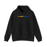 Hawaii is Gay Pride Hoodie: LGBTQ+ Flag Gradient Sweatshirt