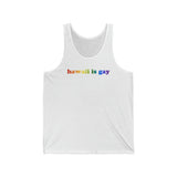 Hawaii is Gay Pride Tank-Top: LGBTQ+ Flag Gradient Tank