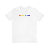 Maine is Gay Pride T-Shirt: LGBTQ+ Flag Gradient Tee