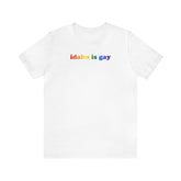 Idaho is Gay Pride T-Shirt: LGBTQ+ Flag Gradient Tee