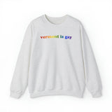 Vermont is Gay Pride Sweatshirt: LGBTQ+ Flag Gradient Sweater