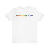 Washington is Gay Pride T-Shirt: LGBTQ+ Flag Gradient Tee