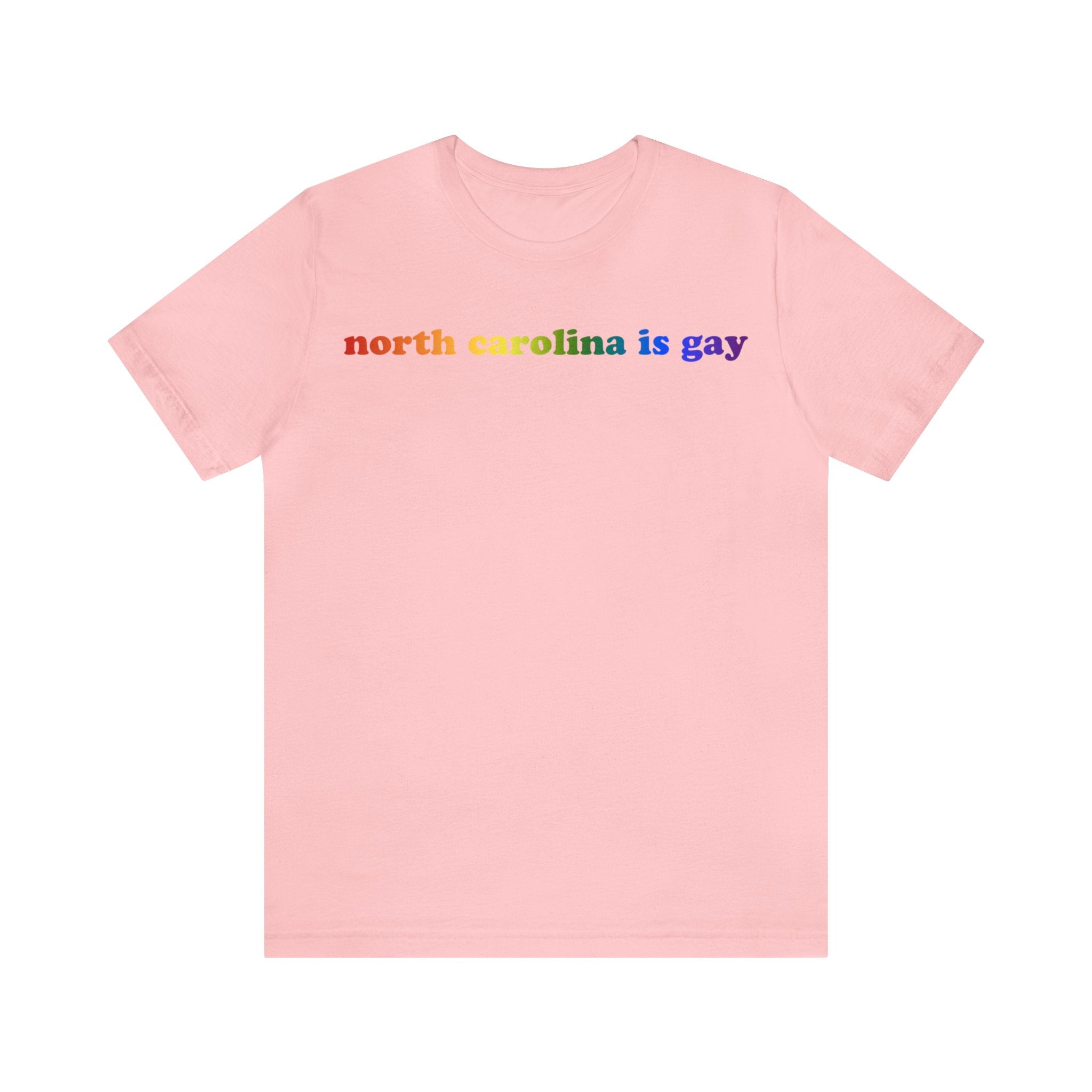 North Carolina is Gay Pride T-Shirt: LGBTQ+ Flag Gradient Tee
