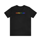 Maine is Gay Pride T-Shirt: LGBTQ+ Flag Gradient Tee