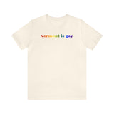 Vermont is Gay Pride T-Shirt: LGBTQ+ Flag Gradient Tee