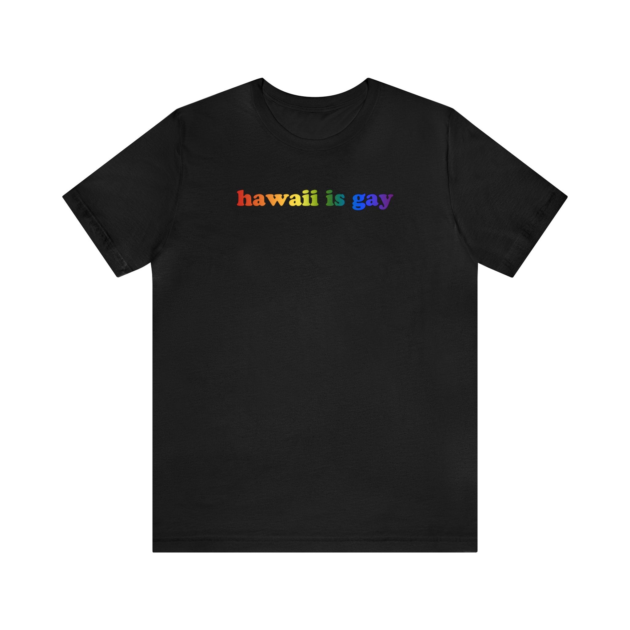 Hawaii is Gay Pride T-Shirt: LGBTQ+ Flag Gradient Tee