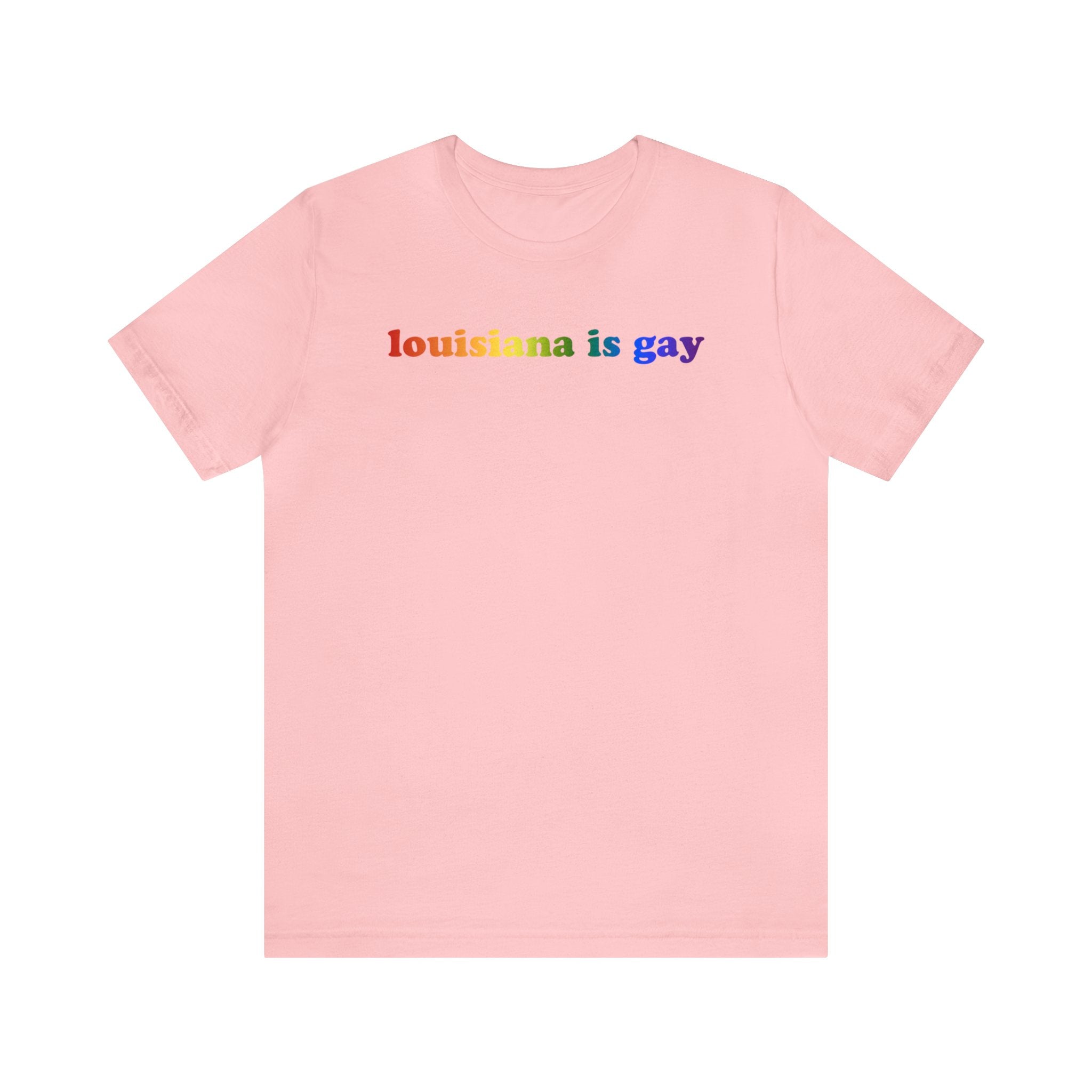 Louisiana is Gay Pride T-Shirt: LGBTQ+ Flag Gradient Tee