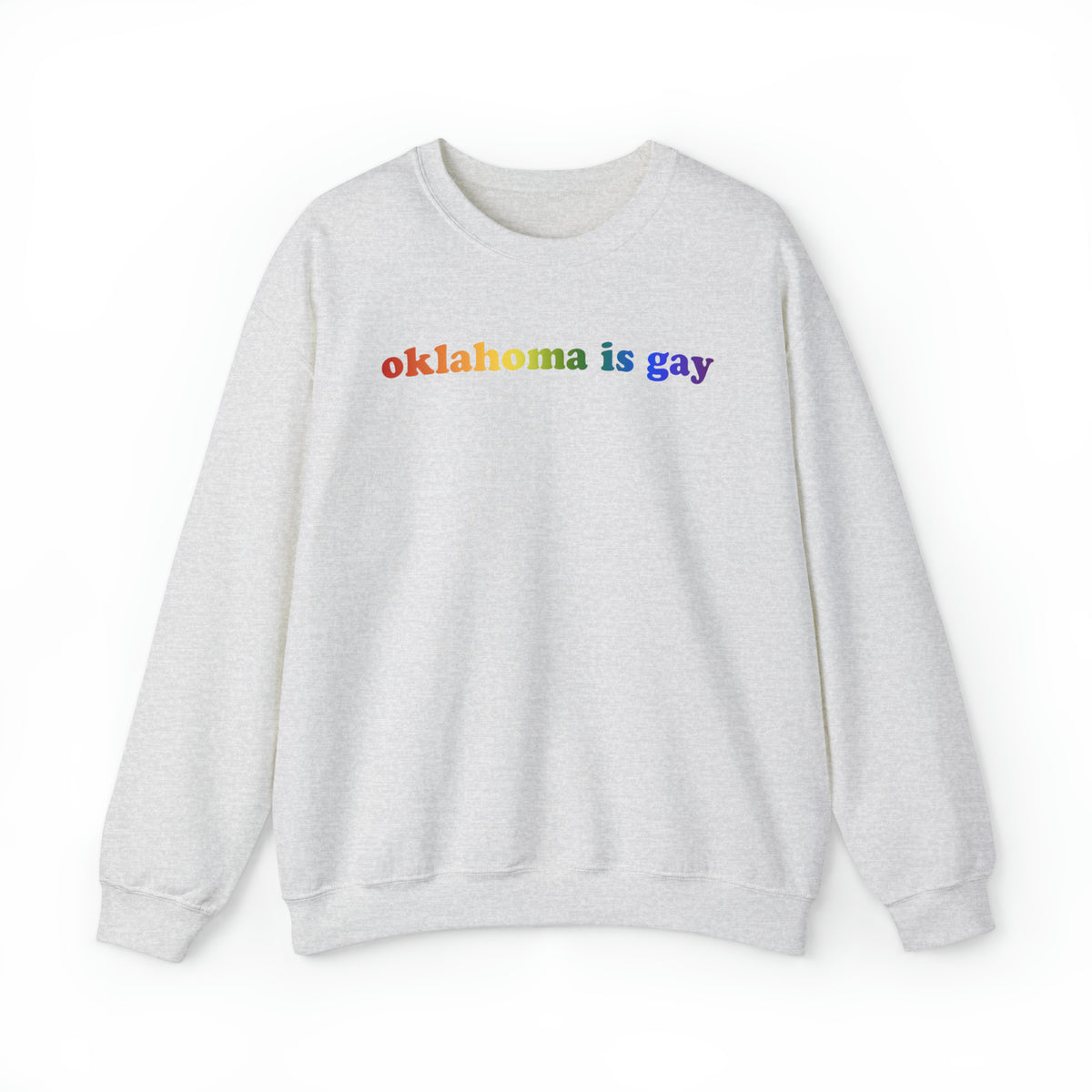 Oklahoma is Gay Pride Sweatshirt: LGBTQ+ Flag Gradient Sweater