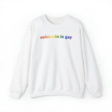 Colorado is Gay Pride Sweatshirt: LGBTQ+ Flag Gradient Sweater