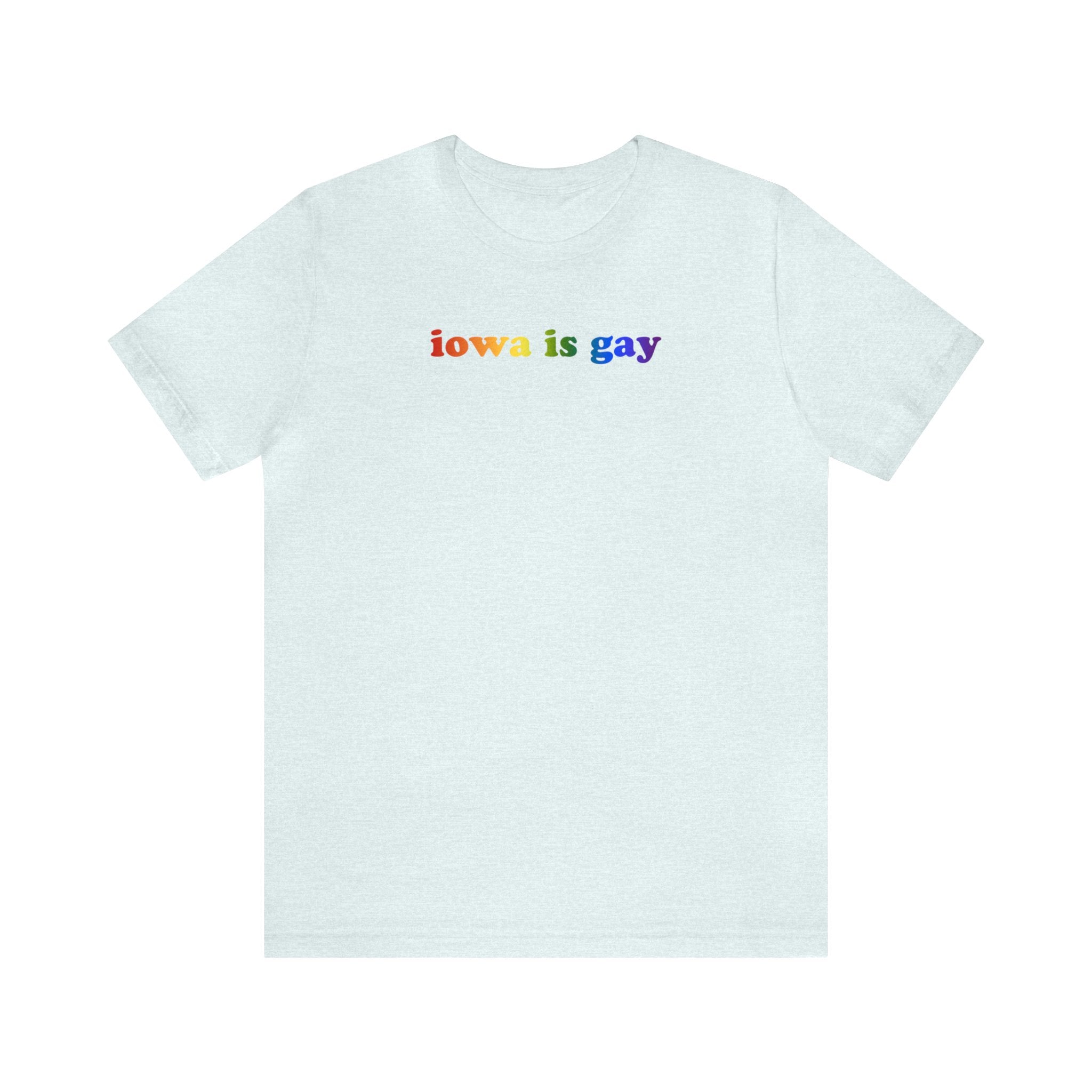 Iowa is Gay Pride T-Shirt: LGBTQ+ Flag Gradient Tee