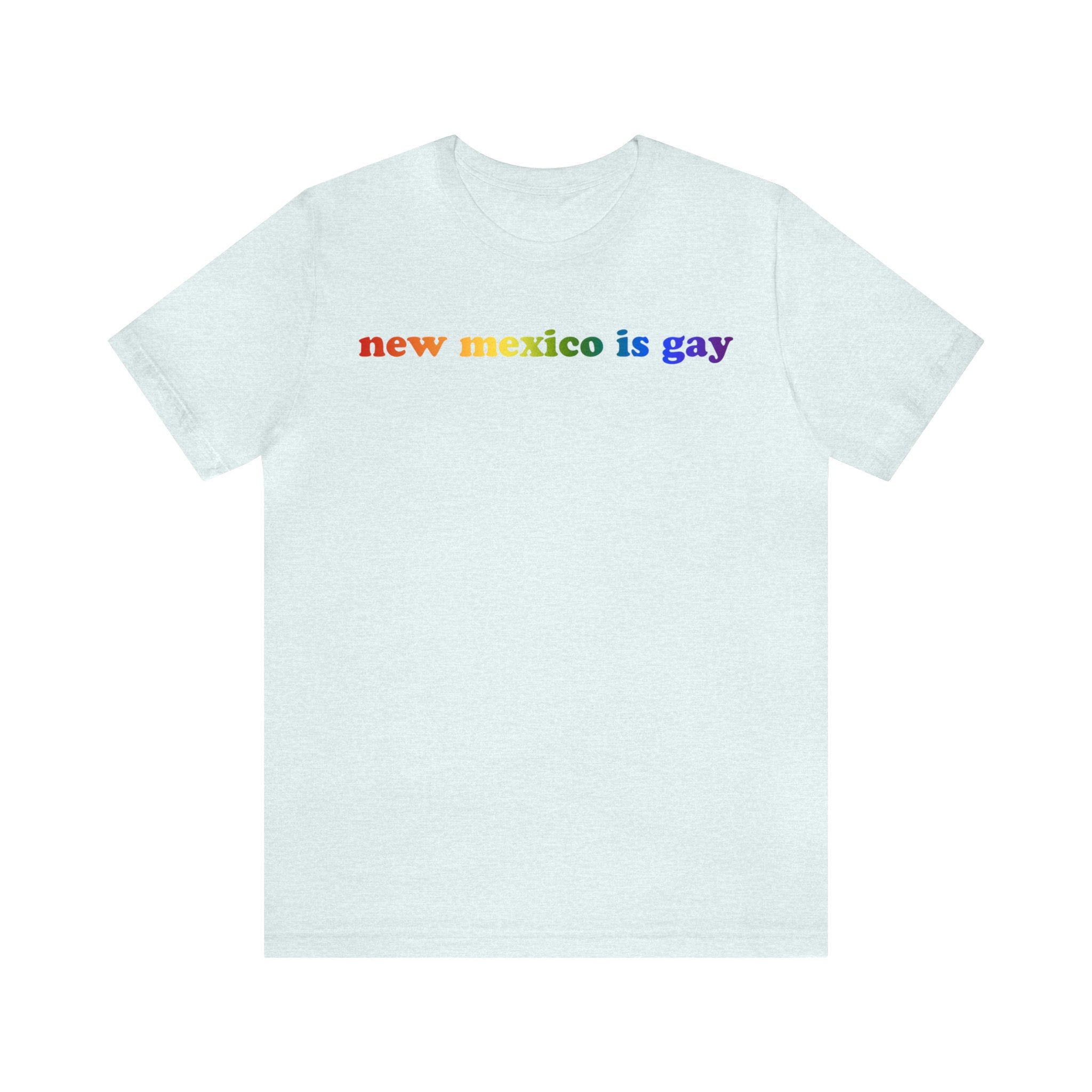 New Mexico is Gay Pride T-Shirt: LGBTQ+ Flag Gradient Tee