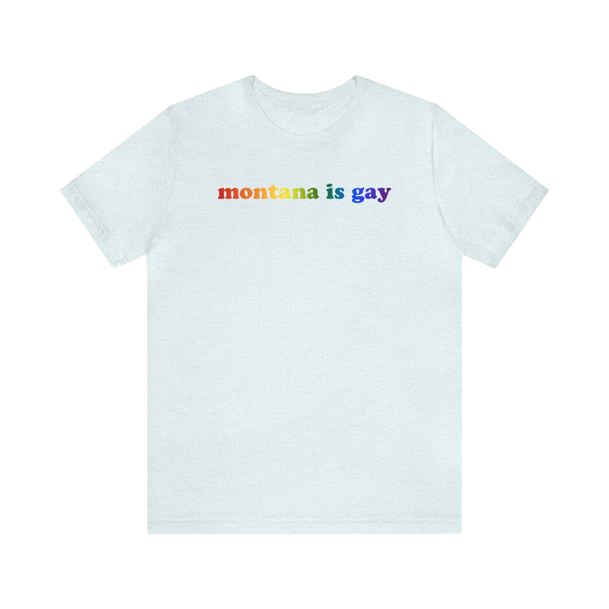 Montana is Gay Pride T-Shirt: LGBTQ+ Flag Gradient Tee